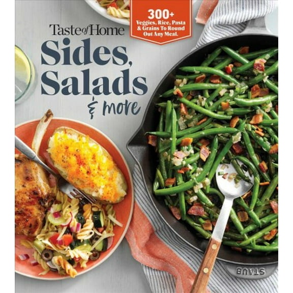 Pre-Owned Taste of Home Sides, Salads & More: 345 Side Dishes, Pasta Salads, Leafy Greens, Breads & Other Enticing Ideas That Round Out Meals. Paperback