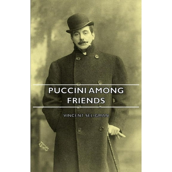 Puccini Among Friends, (Hardcover)