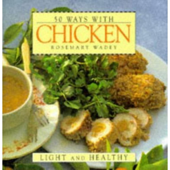 Pre-Owned 50 Great Recipes Chicken Light and Healthy (Hardcover) 0316905992 9780316905992