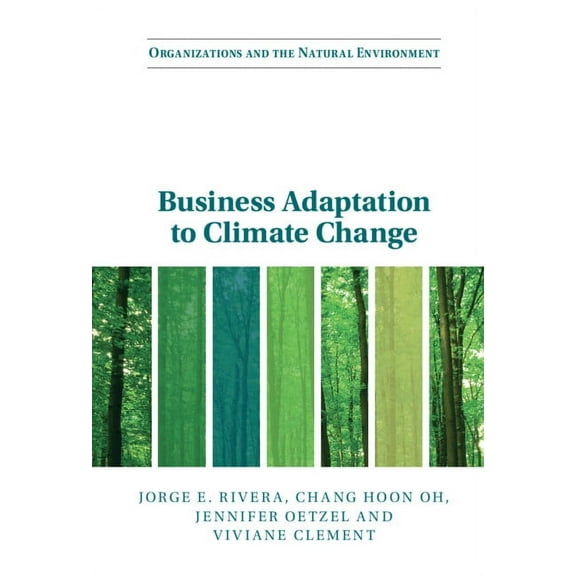 Organizations and the Natural Environmen Business Adaptation to Climate Change, (Hardcover)