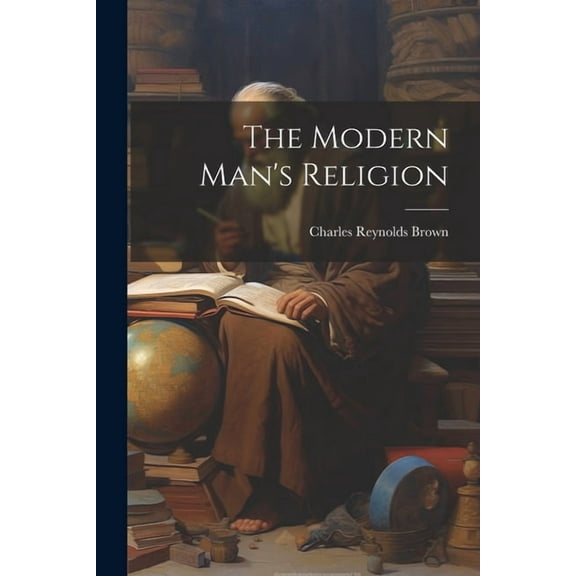 The Modern Man's Religion (Paperback)