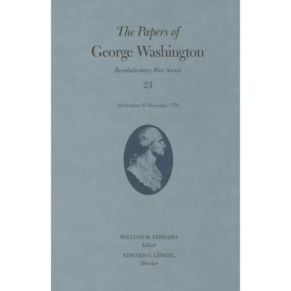 Revolutionary War Series: The Papers of George Washington : 22 October–31 December 1779 (Series #23) (Hardcover)