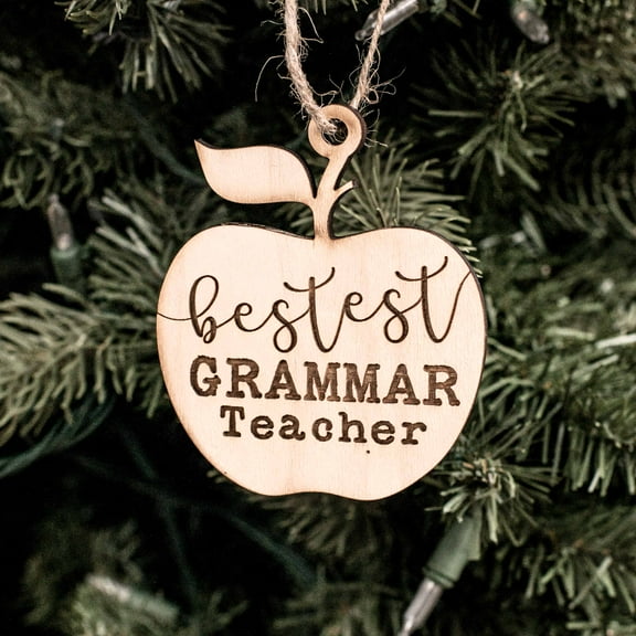 Ornament - Bestest Grammar Teacher - Raw Wood 3x3in