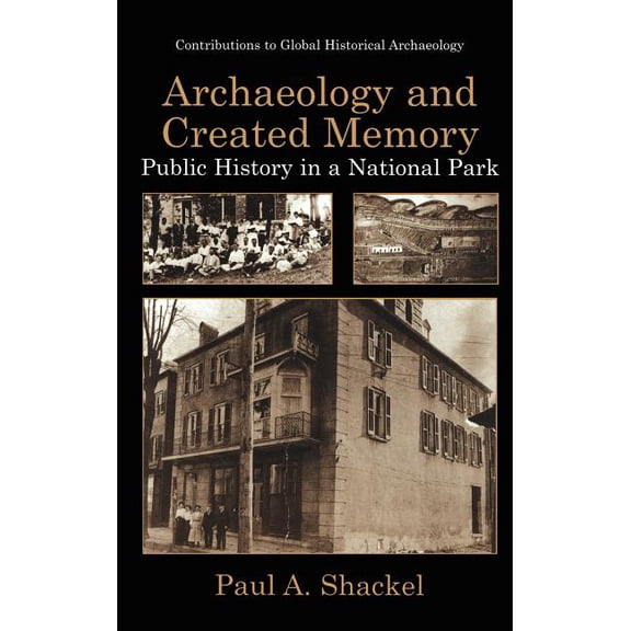 Contributions to Global Historical Archa Archaeology and Created Memory, (Hardcover)
