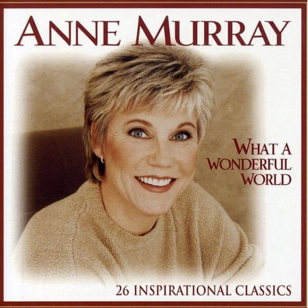 Anne Murray - What A Wonderful World: 26 Inspirational Classics - Music & Performance - CD