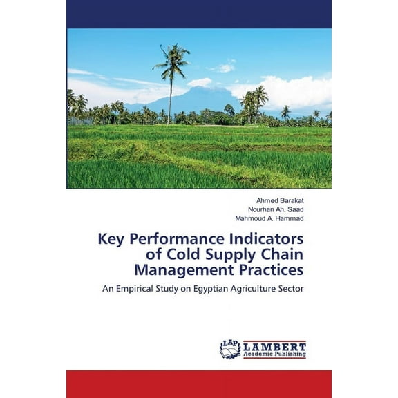 Key Performance Indicators of Cold Supply Chain Management Practices (Paperback)
