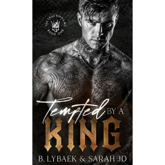 The Cruz Kings MC Tempted by a King: A dark MC romance, Book 1, (Hardcover)