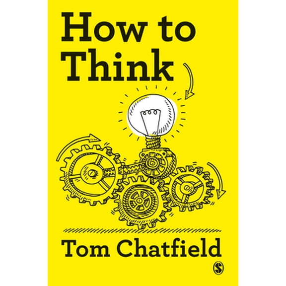 Pre-Owned How to Think: Your Essential Guide to Clear, Critical Thought (Paperback) 1529727413 9781529727418