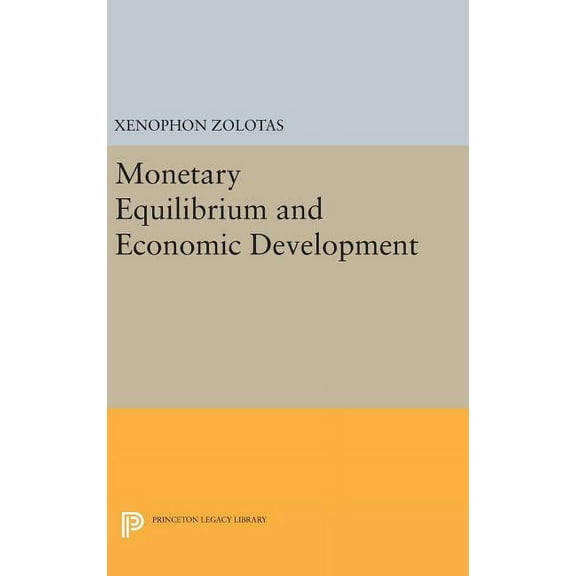 Princeton Legacy Library Monetary Equilibrium and Economic Development, Book 1967, (Hardcover)