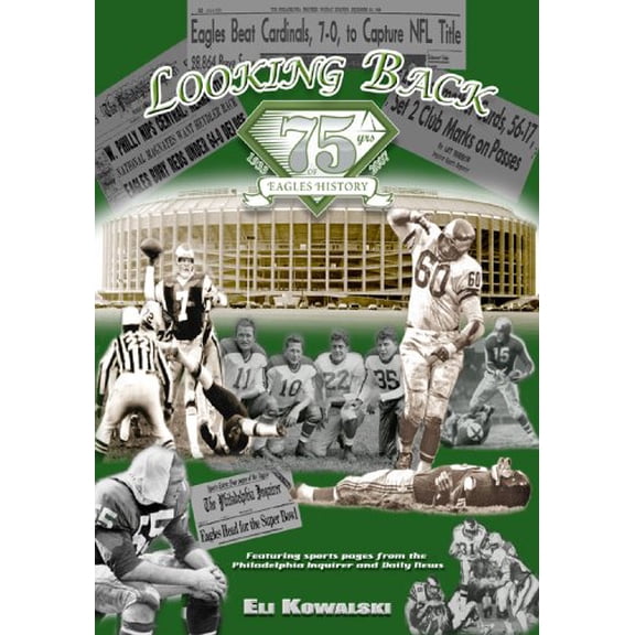 Pre-Owned Looking Back...75yrs of Eagles History (Paperback) 0615151957 9780615151953