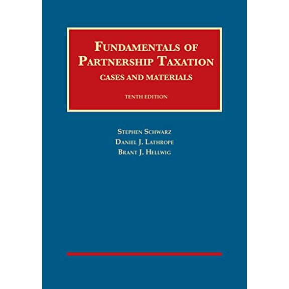 Pre-Owned Fundamentals of Partnership Taxation (Hardcover) by Stephen Schwarz, Daniel Lathrope, Brant Hellwig