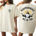 thumbnail image 2 of Disappointments All Of You Double Sided Christian T-Shirt – Jesus Faith Graphic Tee, Inspirational Religious Shirt for Men & Women, 2 of 6