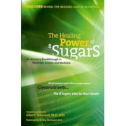 Angle View: The Healing Power of 8 Sugars: An Amazing Breakthrough in Nutrition, Sciences and Medicine [Paperback - Used]
