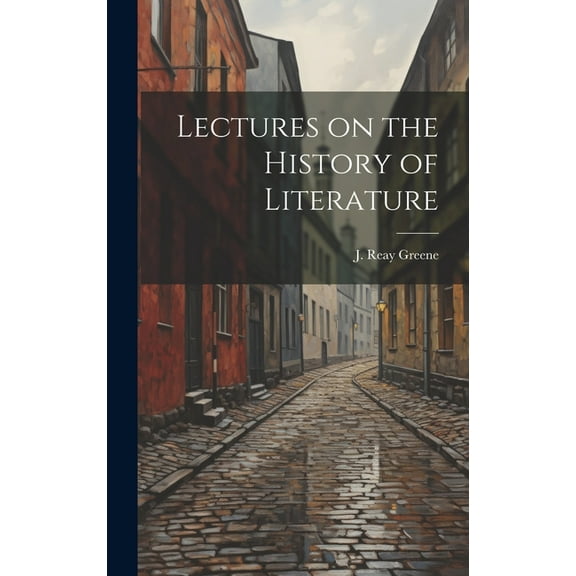 Lectures on the History of Literature, (Hardcover)