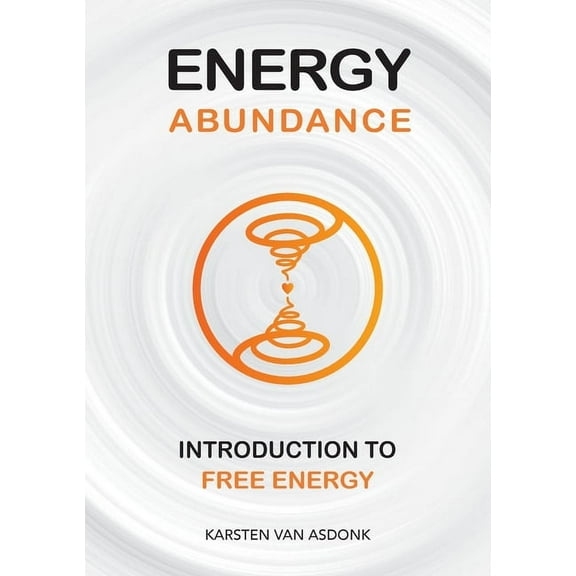 Energy Abundance: Introduction to Free Energy, (Paperback)