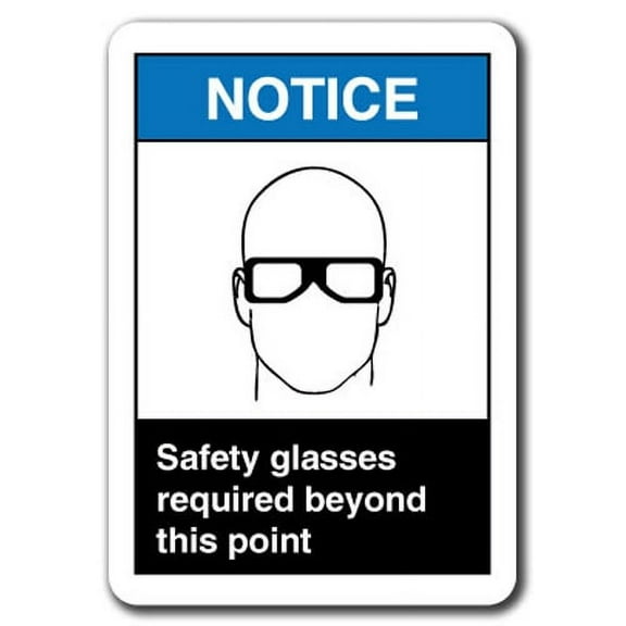 Notice Sign - Safety Glasses Required Beyond This Point 7"x10" Plastic Safety Sign ansi osha