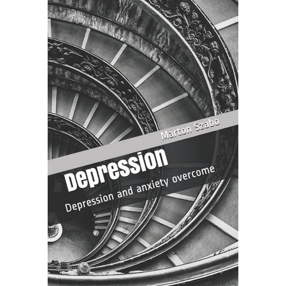 Depression : Depression and anxiety overcome (Paperback)