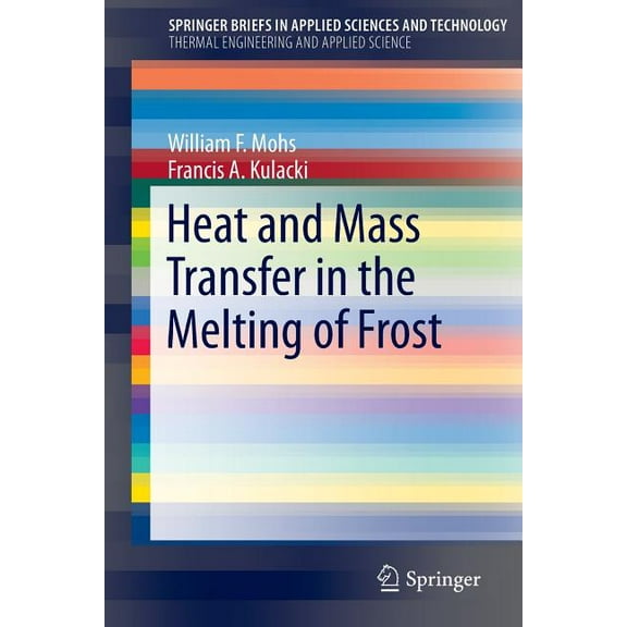 Heat and Mass Transfer in the Melting of Frost, (Paperback)