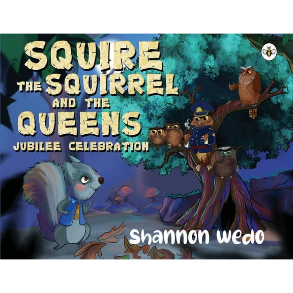 Squire the Squirrel and the Queens Jubilee Celebration, (Paperback)