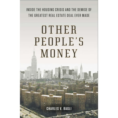 Other People S Money Inside The Housing Crisis And The