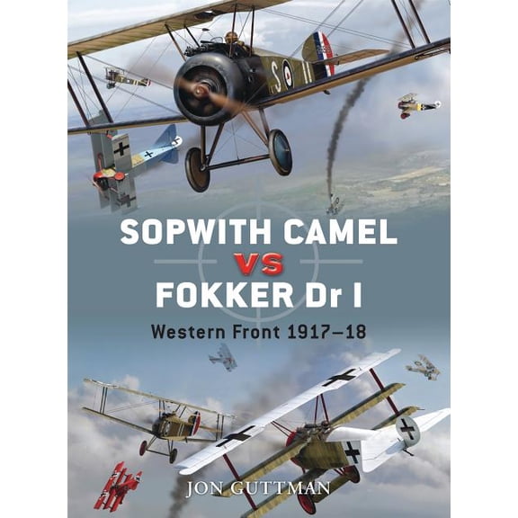 Duel: Sopwith Camel vs Fokker Dr I : Western Front 1917–18 (Series #7) (Paperback)