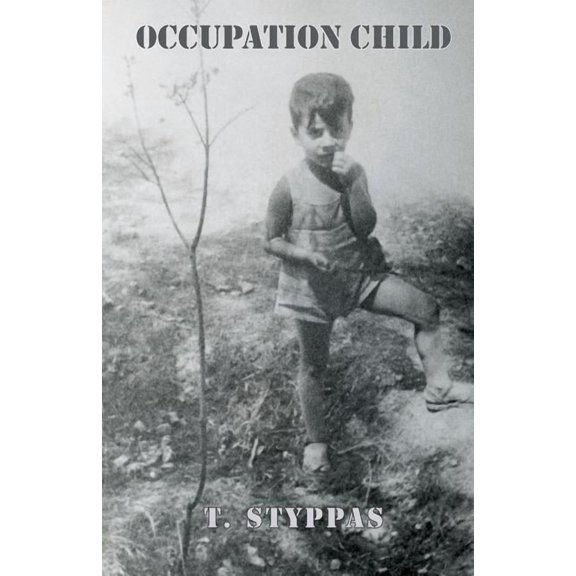 Occupation Child: WWII Greece, (Paperback)
