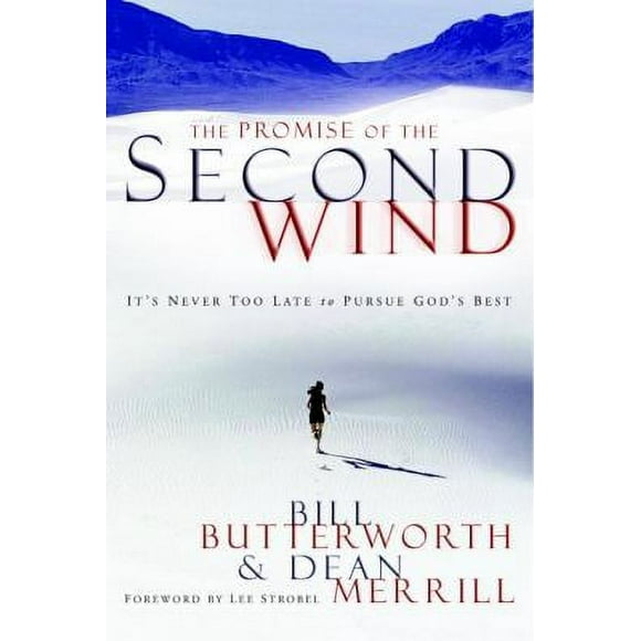 Pre-Owned The Promise of the Second Wind: It's Never Too Late to Pursue God's Best (Paperback) 1400070538 9781400070534