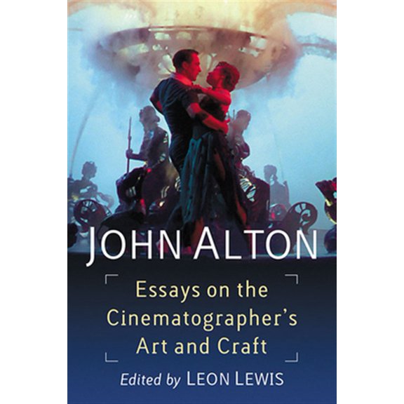 Pre-Owned John Alton: Essays on the Cinematographer's Art and Craft (Paperback)