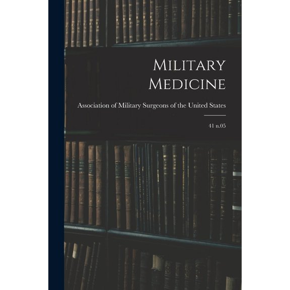 Military Medicine: 41 n.05 (Paperback)