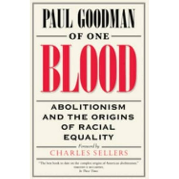 Pre-Owned Of One Blood: Abolitionism and the Origins of Racial Equality (Paperback) 0520226798 9780520226791