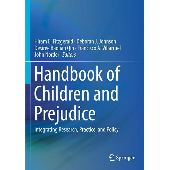 Handbook of Children and Prejudice: Integrating Research, Practice, and Policy, (Paperback)