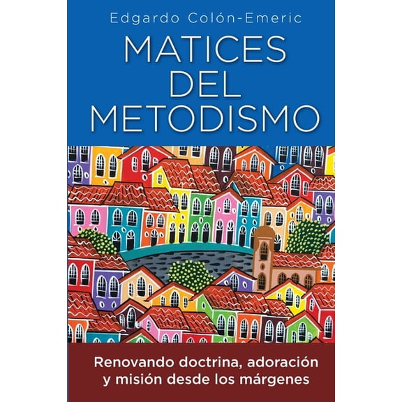 Matices del metodismo, (Paperback)