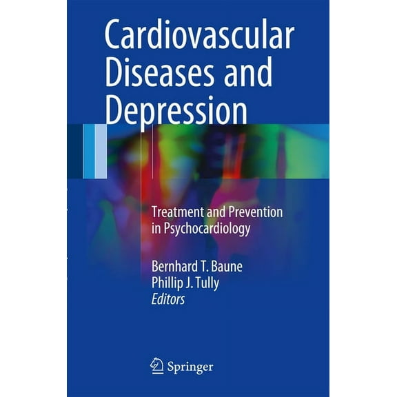 Cardiovascular Diseases and Depression: Treatment and Prevention in Psychocardiology, (Hardcover)