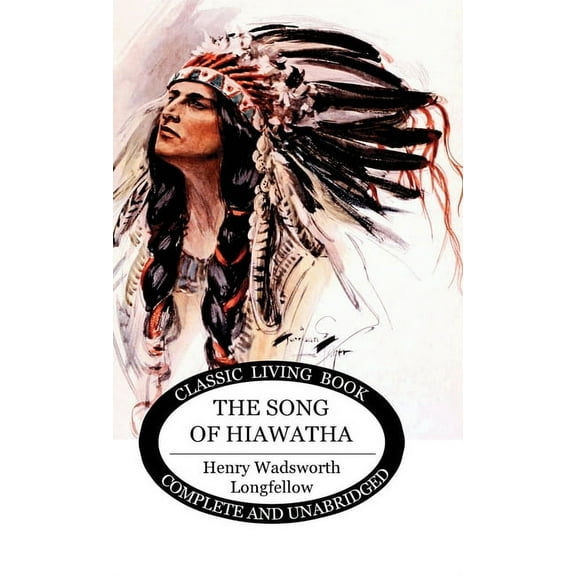 The Song of Hiawatha, (Hardcover)
