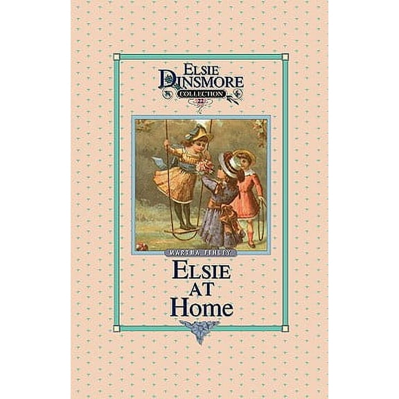 Elsie at Home, Book 22