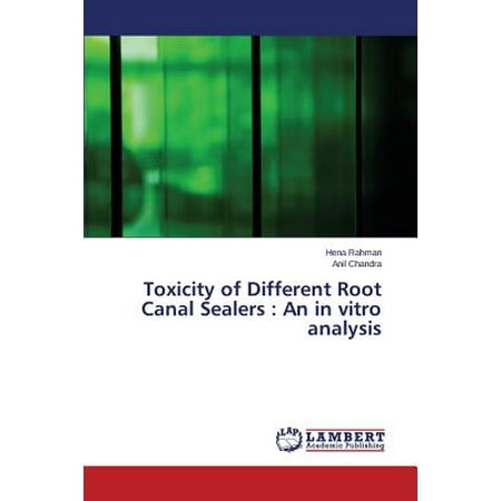 Toxicity of Different Root Canal Sealers : An in Vitro (Best Root Canal Sealer)