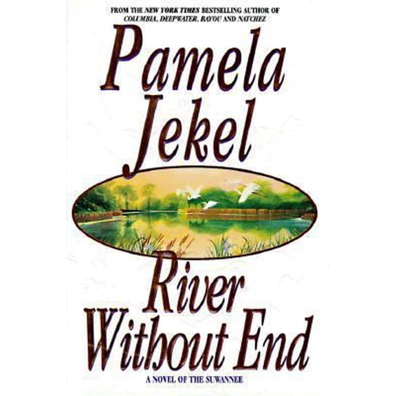 Pre-Owned River Without End: A Novel of the Suwannee (Hardcover) 1575661721 9781575661728