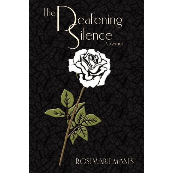 Deafening Silence : A Memoir