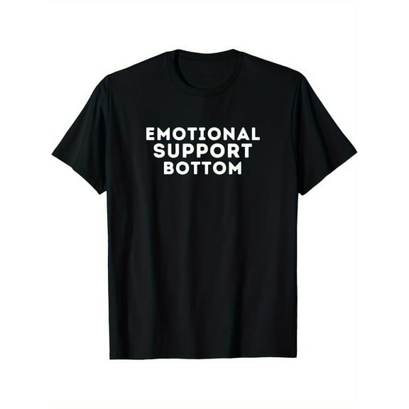 [Funny Gay Pride LGBTQ  T-Shirt] Emotional Support Bottom - Funny Saying Gay Pride LGBTQ  Gay T-Shirt Comfortable, Printed, Stylish