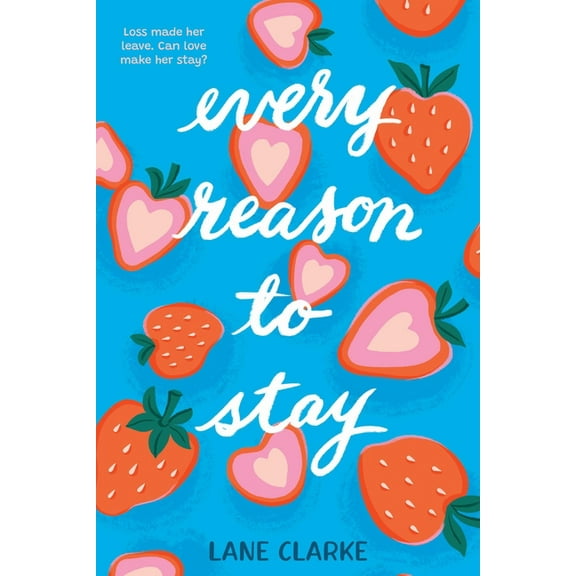 Every Reason to Stay, (Hardcover)