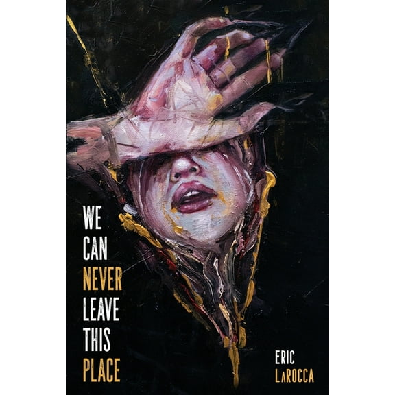 We Can Never Leave This Place (Paperback)