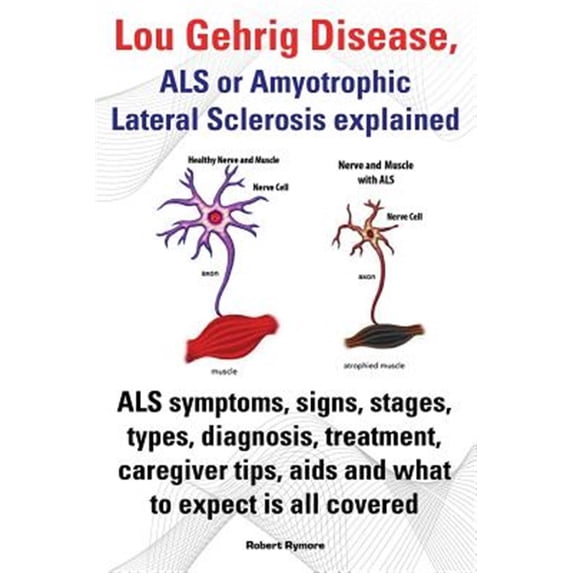 Pre-Owned Lou Gehrig Disease, ALS or Amyotrophic Lateral Sclerosis ...