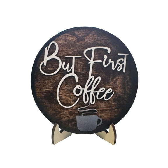 Coffee Bar Decor, Round Wooden Plaque With Stand, First Cup Of Coffee Themed Coffee Sign For Coffee Station, Home Kitchen, Coffee Lover Gift