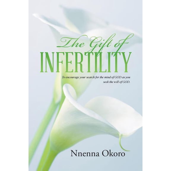 The Gift of Infertility (Paperback) by Nnenna Okoro
