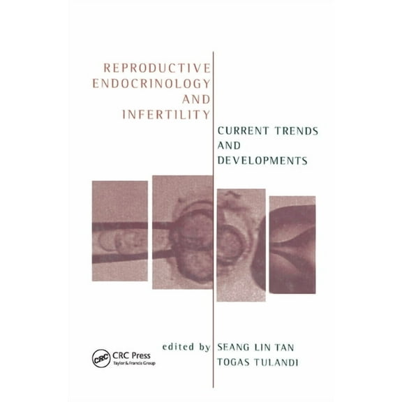 Reproductive Endocrinology and Infertility: Current Trends and Developments, (Paperback)