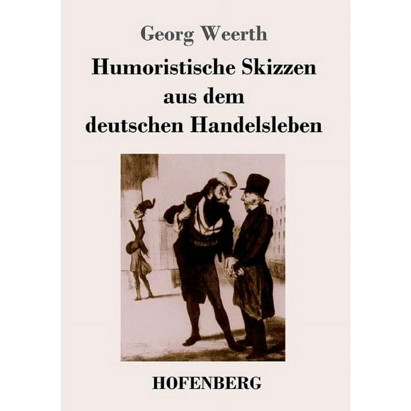 Humoristische Skizzen aus dem deutschen Handelsleben (Paperback)