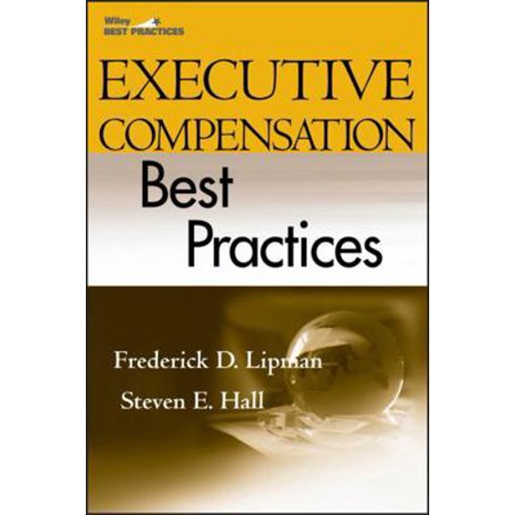 Pre-Owned Executive Compensation Best Practices (Hardcover) 0470223790 9780470223796
