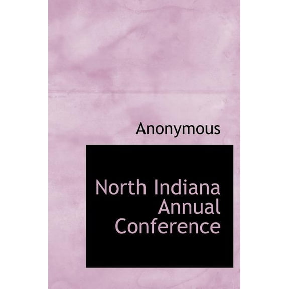 North Indiana Annual Conference (Hardcover)