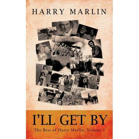 I'll Get by : The Best of Harry Marlin, Volume I