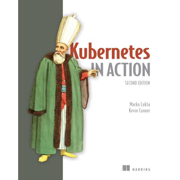 Pre-Owned In Action: Kubernetes in Action, Second Edition (Paperback)